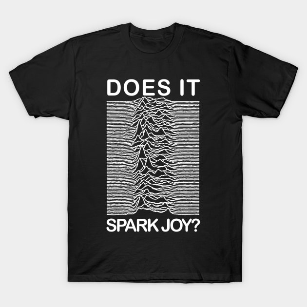 Does It Spark Joy / Humorous Unknown Pleasures Parody Design T-Shirt by DankFutura